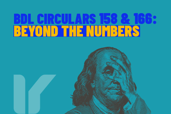 BDL CIRCULARS 158 AND 166: BEYOND THE NUMBERS